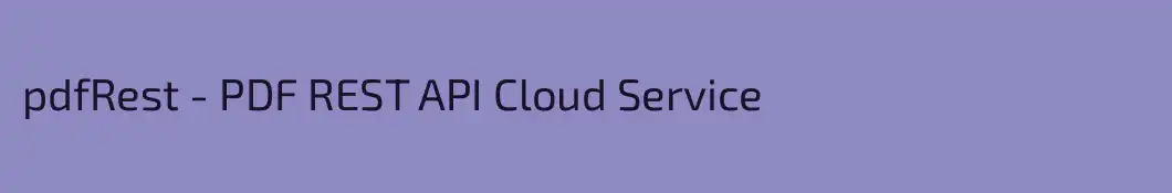 pdfRest - PDF REST API Cloud Service